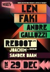 Len faki, Andre Galluzzi en Reboot live @ Never on Tuesday?