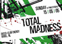 Madness Events presents Total Madness