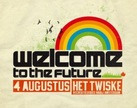 Timetable & Info Welcome to the Future Festival