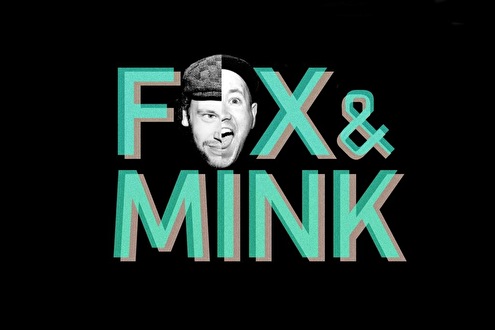 Fox & Mink