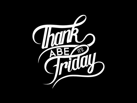 Thank ABE It's Friday