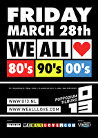We All Love 80's 90's & 00's