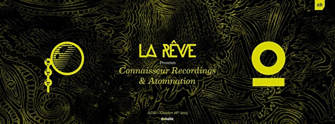 La Rêve × Connaisseur Recordings × Atomnation