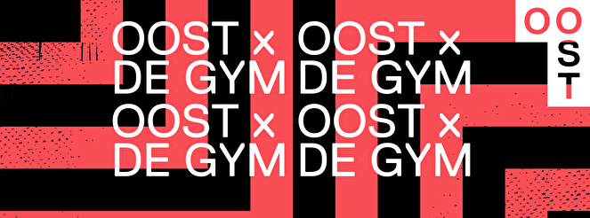 OOST × De Gym