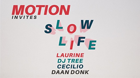 Motion invites Slow Life