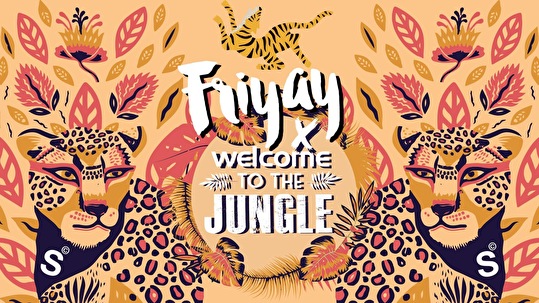 Friyay × Welcome To The Jungle