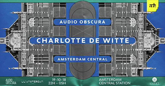Audio Obscura × Charlotte de Witte