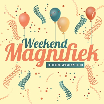 Weekend Magnifiek