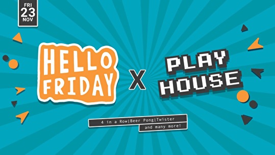 Hello Friday × Play House