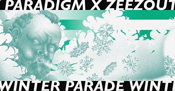 Paradigm × ZeeZout Winter Parade