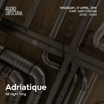 Audio Obscura × Adriatique
