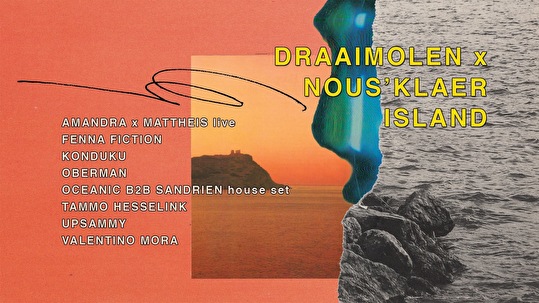 Draaimolen × Nous'klaer Island
