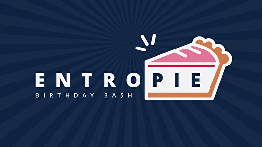 Entropie Birthday Bash