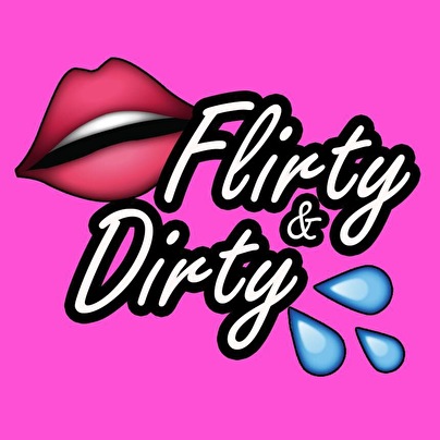 Flirty&Dirty