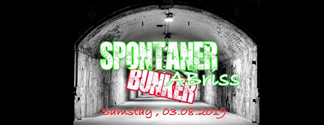 Spontaner Bunker Abriss