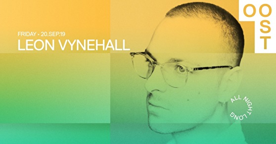 OOST × Leon Vynehall all night long