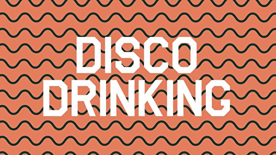 Disco Drinking