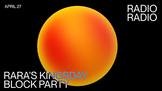 RaRa's Kingsday Block Party