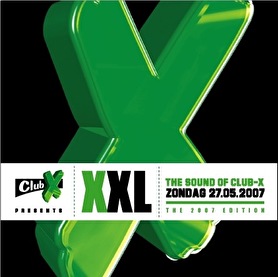 Club-X presents XXL - the 2007 edition!