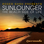 Roger Shah pres. Sunlounger - The Beach Side of Life