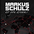 Markus Schulz - Do You Dream? World Tour Documentary