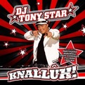 DJ Tony Star - Knalluh!