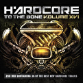 Hardcore To The Bone Volume XVI