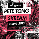 All Gone Miami 2013 – Mixed by Pete Tong & Skream