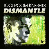 Toolroom Knights - Mixed by Dismantle