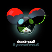 Deadmau5 - 5 Years of Mau5