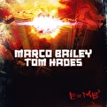 Marco Bailey & Tom Hades - E=MB2