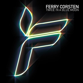 Ferry Corsten - Twice in a Blue Moon